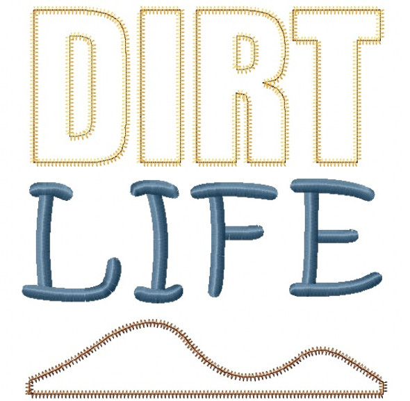 Dirt Life Satin and Zigzag Stitch Applique   Embroidery Design