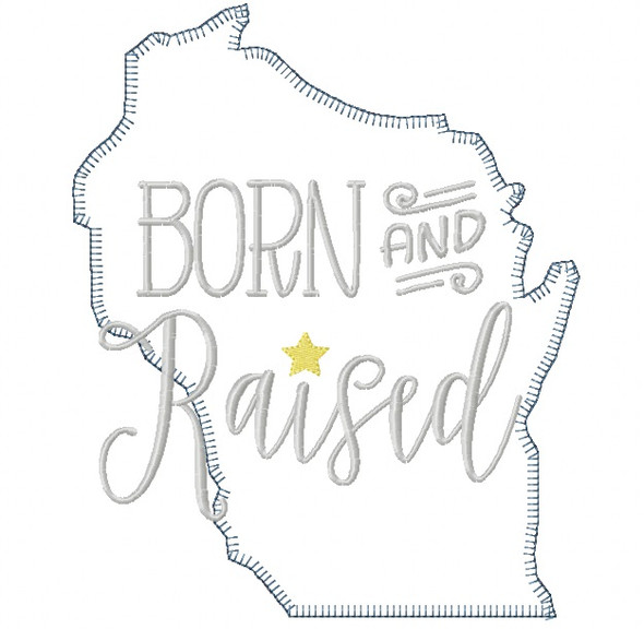 Wisconsin Born and Raised Vintage and Blanket Stitch Applique